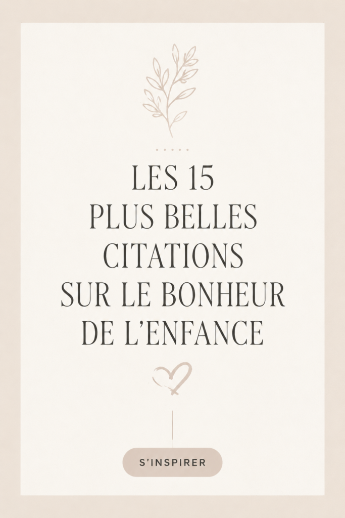 Citations inspirantes sur le bonheur d'enfance sur un fond joyeux