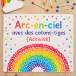 Un arc-en-ciel coloré réalisé avec des cotons-tiges par des enfants.