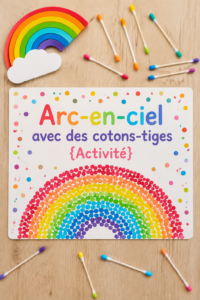 Un arc-en-ciel coloré réalisé avec des cotons-tiges par des enfants.