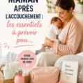 Une maman heureuse entourée de ses essentiels de maternité après l'accouchement.
