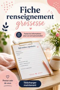 Fiche de renseignement grossesse avec des sections à remplir pour suivre la grossesse