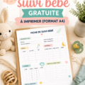 Fiche de suivi bébé à imprimer, idéale pour les parents