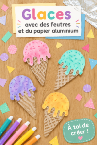Glaces colorées faites maison avec feutres alimentaires et papier aluminium.